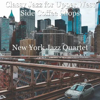 Classy Jazz for Upper West Side Coffee Shops by Unknown Artist