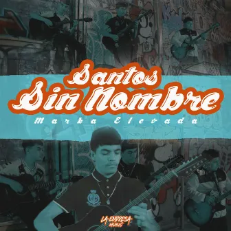 Santos Sin Nombre by Marka Elevada