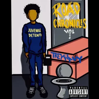 Road Chronicles, Vol. 1 by TreyWavy