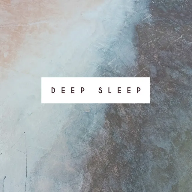 Deep Sleep