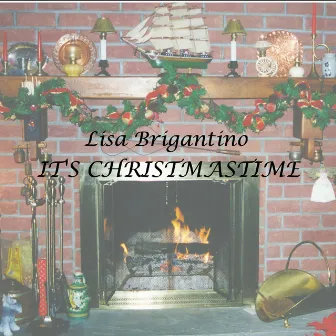 It's Christmastime by Lisa Brigantino