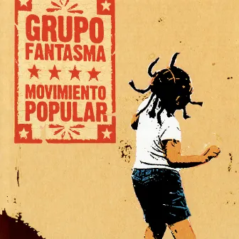 Movimiento Popular by Grupo Fantasma