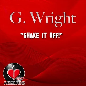 Shake It Off! by G. Wright