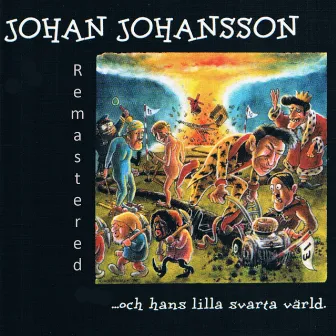 …och Hans Lilla Svarta Värld (Remastered) by Johan Johansson