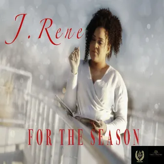 For The Season by J. Rene