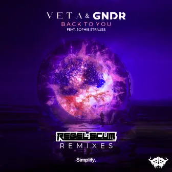 Back To You (Rebel Scum's Drum & Bass Remix) by GNDR