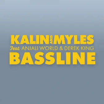 Bassline by Kalin and Myles