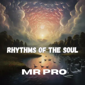 Rhythms of the Soul by Mr PRO