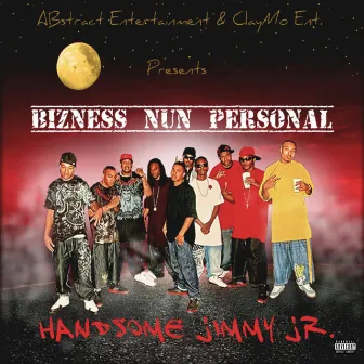 Bizness Nun Personal by Handsome Jimmy Jr