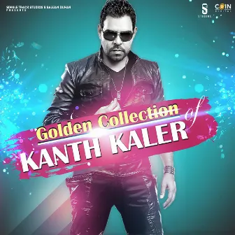 Kaler Kanth Hits- Golden Collection by Kanth Kaler