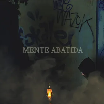 Mente Abatida by GARÇA MP87