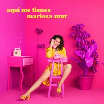 Aquí Me Tienes by Marissa Mur