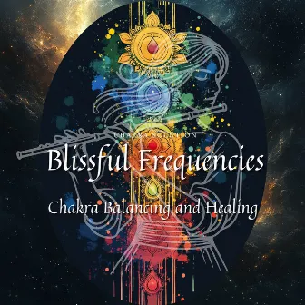 Blissful Frequencies: Chakra Balancing and Healing by 