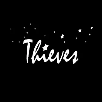 Thieves by Thieves