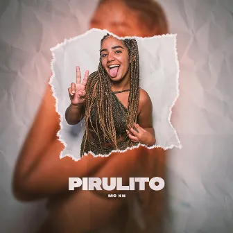 Pirulito by Mc Kn