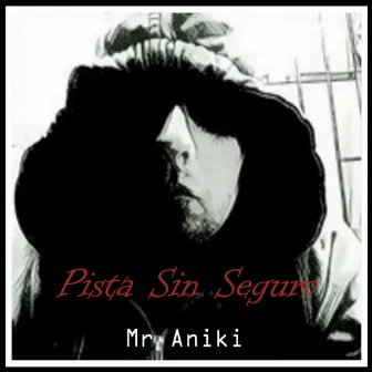 Pista Sin Seguro by Mr Aniki