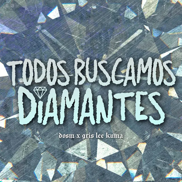 Todos Buscamos Diamantes