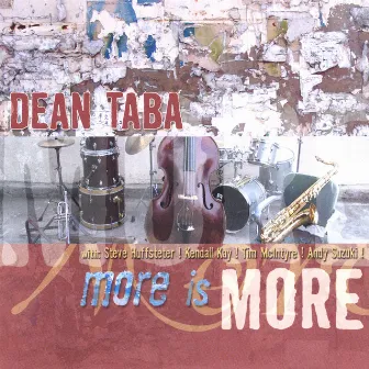 More Is More by Dean Taba