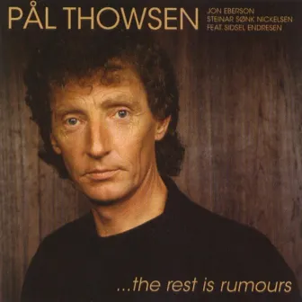 The Rest Is Rumours by Pal Thowsen