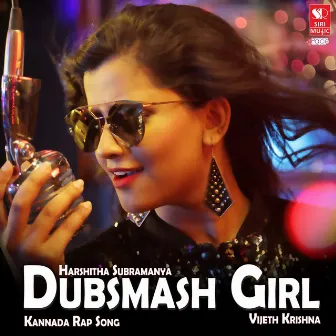 Dubsmash Girl by Vijeth Krishna