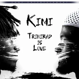 Trinibad Is Love by Kimi