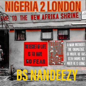 NIGERIA2LONDON by BS Nandeezy