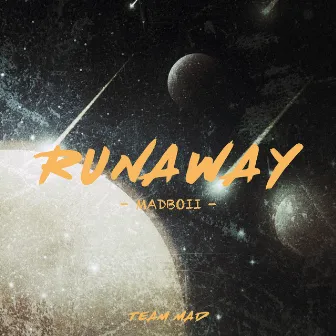 RUNAWAY by MADBOII