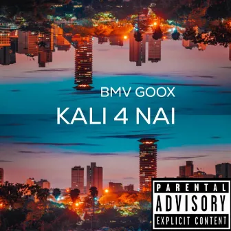 KALI 4 NAI by BMV Goox