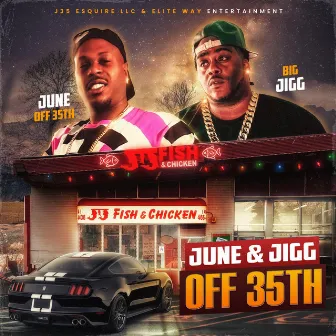 JUNE & JIGG OFF 35TH by JIGG GIMMEME