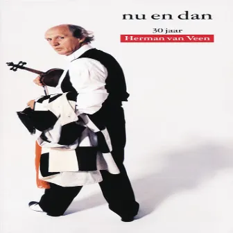 Nu En Dan - 30 Jaar Herman Van Veen by Herman van Veen