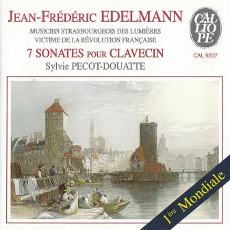 Edelmann: 7 Sonates pour clavecin by Jean-Frederic Edelmann