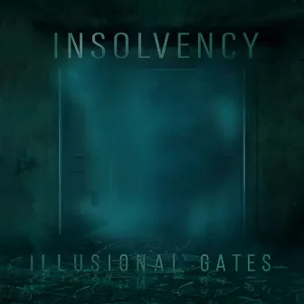 Illusional Gates by Insolvency