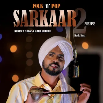 Sarkaar 2 by Kuldeep Malke