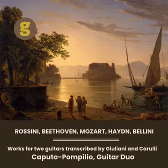 Rossini, Beethoven, Mozart, Haydn, Bellini - Works for 2 guitars by Luciano Pompilio