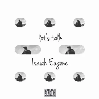 Let's Talk by Isaiah Eugene