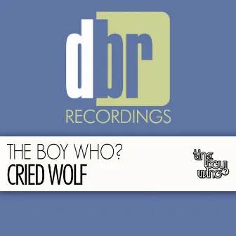 Cried Wolf by The Boy Who