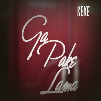 Ga Pake Lama by Keke