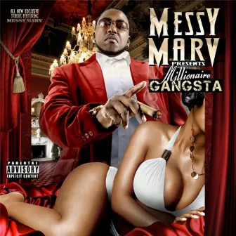 Millionaire Gangster by Messy Marv