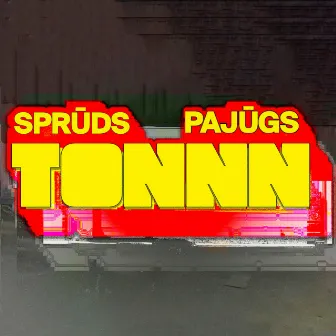 Tonnn by SPRŪDS