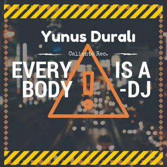 Everybody Is a DJ by Yunus Durali