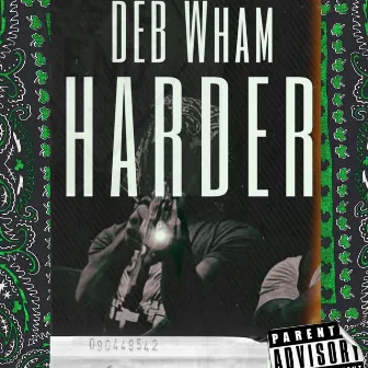 Harder by DEB Wham