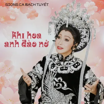 Giọng Ca Bạch Tuyết - Khi Hoa Anh Đào Nở by Bạch Tuyết