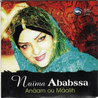 Anaam ou maalih by Naima Ababssa