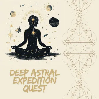 Deep Astral Expedition Quest by Astro.Not