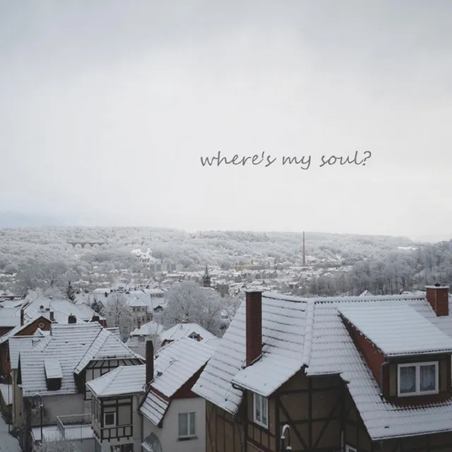 where's my soul?