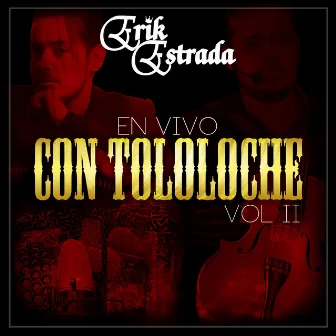 En Vivo Con Tololoche, Vol. 2 by Erik Estrada