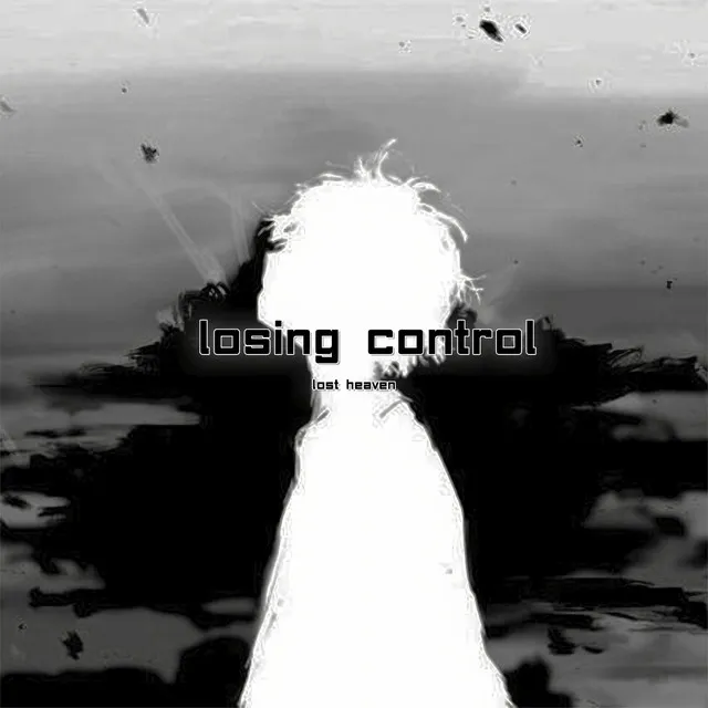 LOSING CONTROL