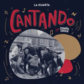 Cantando by La Kuarta