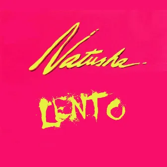 Lento by Natusha