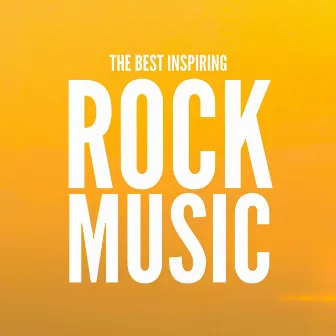 The Best Inspiring Rock Music by Unknown Artist